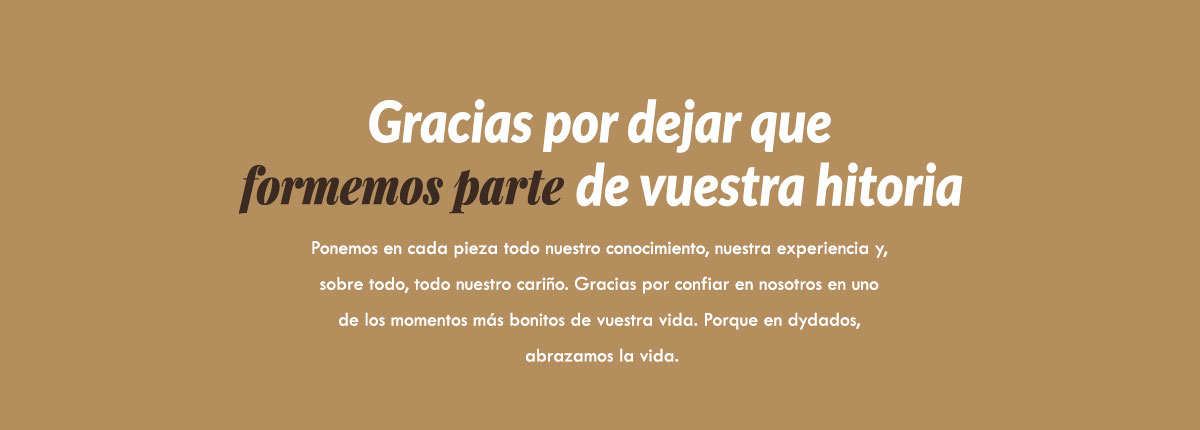 Gracias por dejar que formemos parte de vuestra historia