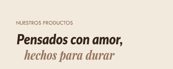 Nuestros productos - Pensados con Amor